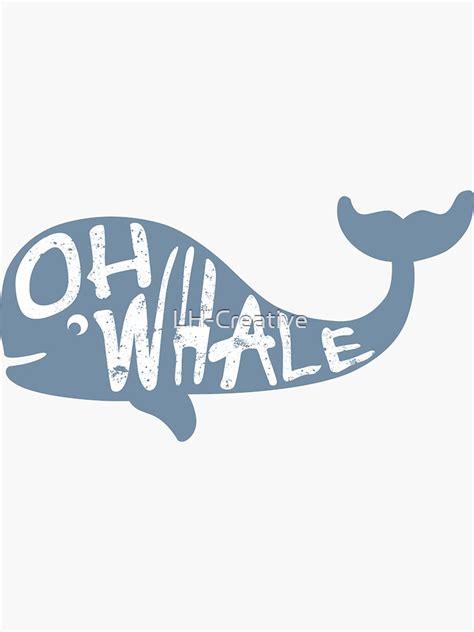 Oh Whale Sticker For Sale By Lh Creative Redbubble