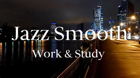 Lite Jazz Jazz Work Music Relaxing Jazz Music Smooth Jazz