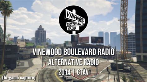 Vinewood Boulevard Radio 2014 Alternative Radio Gtav Youtube