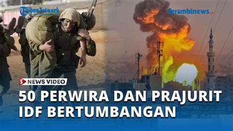 50 Perwira Dan Prajurit IDF Bertumbangan Diserang Balik Hamas Di 3