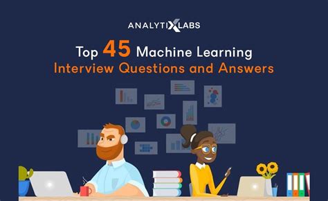 Top 45 Machine Learning Interview Questions And Answers