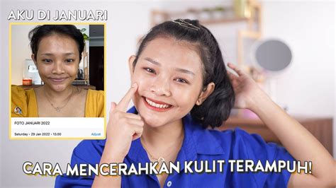 Cara Terampuh Buat Mencerahkan Kulit And Glowing Skincare Tips