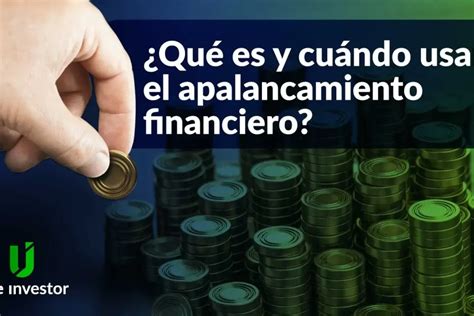 Cómo usar el apalancamiento financiero para invertir