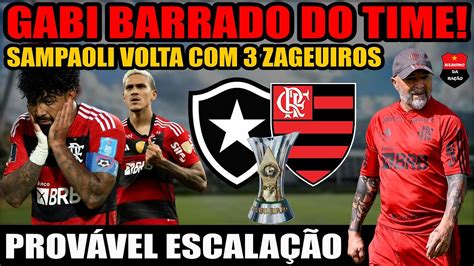 PROVÁVEL ESCALAÇÃO FLAMENGO X BOTAFOGO GABIGOL BARRADO DO TIME