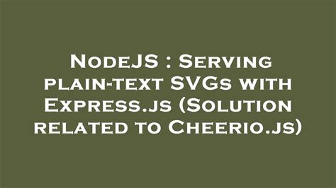 Nodejs Serving Plain Text Svgs With Express Js Solution Related To