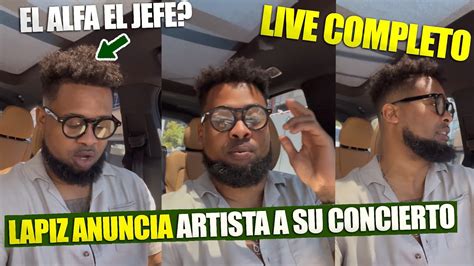 Lapiz Conciente Anuncia Los Artista Que Estaran En Su Concierto Youtube