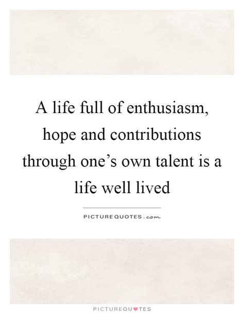 Life Well Lived Quotes And Sayings Life Well Lived Picture Quotes