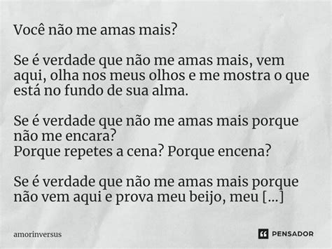 ⁠você Não Me Amas Mais Se é Amorinversus Pensador