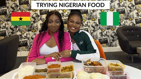 My Ghanaian Friend Tries Nigerian Food For The First Time Jollof Fufu Egusi Ayamse Stew