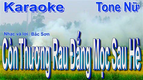 Karaoke Còn Thương Rau Đắng Mọc Sau Hè Tone Nữ YouTube