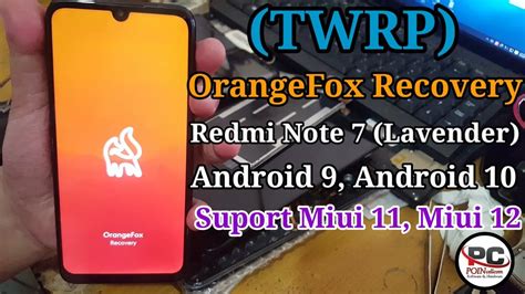 Instal Twrp Orangefox Redmi Note Lavender Android Miui