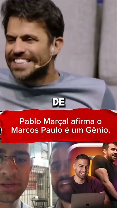 Pablomarcall Pablomarçal Pablo Marçal Revela O Marcos Paulo é Um Gênio Youtube