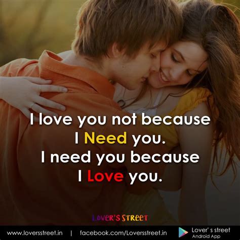 I Love You Not Because I Need You I Need You Because I Love You Quotes About Love And