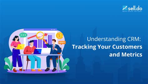understanding crm tracking  customers  metrics