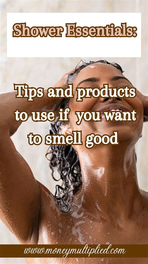 Do You Want To Smell Good All Day Long These Are The Shower Essentials