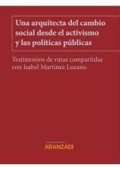 UNA ARQUITECTA DEL CAMBIO SOCIAL DESDE EL ACTIVISMO Y LAS POL TICAS P