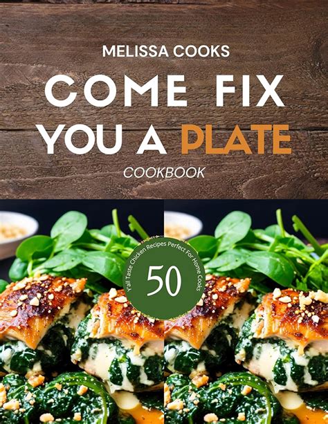 Come Fix You A Plate Cookbook Yall Taste 50 Chicken Recipes Perfect