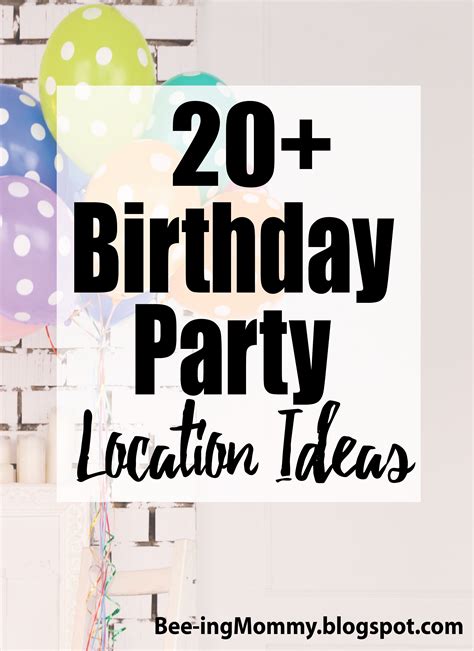 20 Birthday Party Location Ideas That Are Cheap Free And Fun To Throw