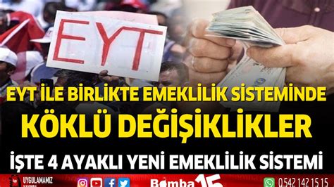 Eyt Ile Birlikte Emeklilik Sisteminde Köklü Değişiklikler İşte Yeni