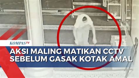 Aksi Maling Di Bengkulu Matikan CCTV Sebelum Gasak Kotak Amal YouTube