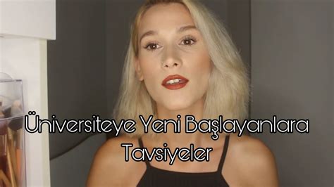 Niversiteye Ba Lamadan Nce Bilmeniz Gerekenler Tavsiyelerim Youtube