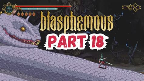 Blasphemous Let S Play Part 18 Sierpes First Playthrough YouTube