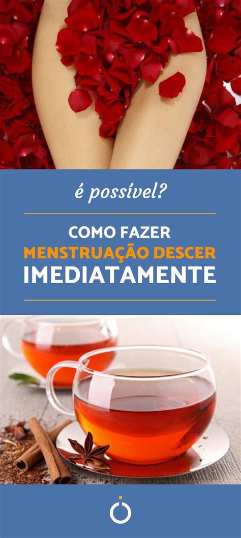 Como fazer a menstruação descer imediatamente É possível