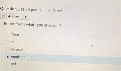 Solved Butter Forms What Type Of Colloid Foam Sol Aerosol Chegg