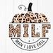 MILF Man I Love Fall Svg Funny Svg Autumn Svg Pumpkins Svg Leopard Print Fall Shirt Svg