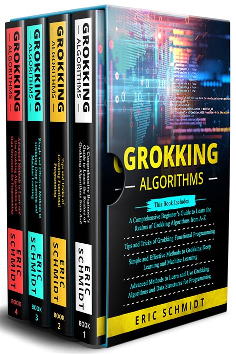 Grokking Algorithms: 4 in 1- A Comprehensive Beginnerís Guide+ Tips and Tricks of Grokking ...