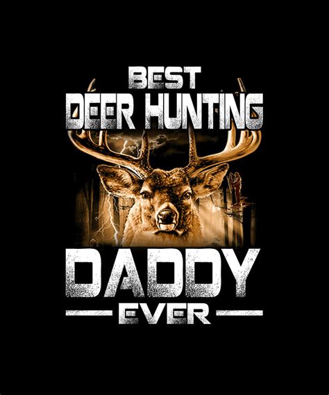 Best Deer Hunting Daddy Ever Buckin Hunter Drawing By Dhbubble Fine