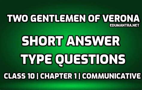 Two Gentlemen Of Verona Short Question Answer 30 To 40 Words