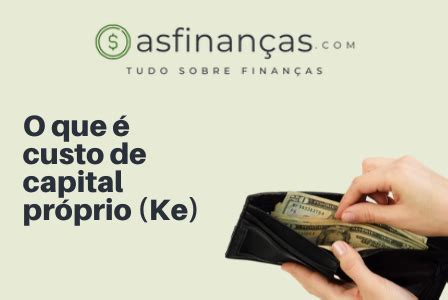 Custo Do Capital Pr Prio Ke Asfinan As