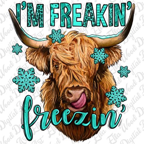 Im Freakin Freezin Png Sublimation Design Download Hello Winter Png