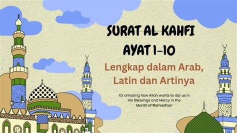 Surat Al Kahfi Ayat 1-10 Lengkap dalam Arab, Latin dan Artinya ...