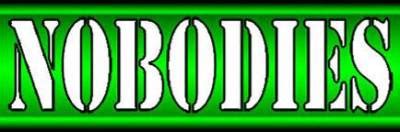 Nobodies - discography, line-up, biography, interviews, photos