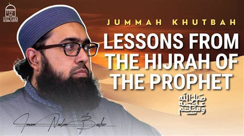 Lessons from the Hijrah of the Prophet ﷺ Jummah Khutbah Imam Nadim