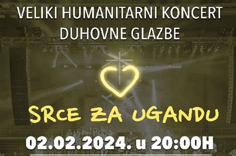 Ulaznice Za Koncert Duhovne Glazbe Srce Za Ugandu U Splitu Gotovo