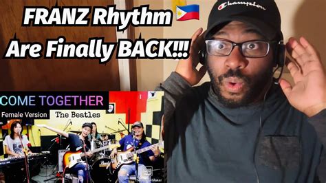 Franz Rhythm Come Together Female Version Reaction Youtube