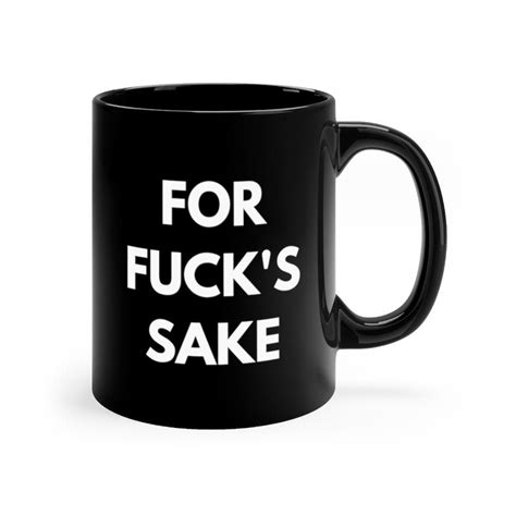 For Fuck S Sake Mug Funny Quote Cup Rude Saying Fuck Etsy