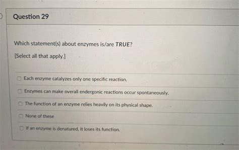 Solved Question Which Statement S About Enzymes Is Are Chegg