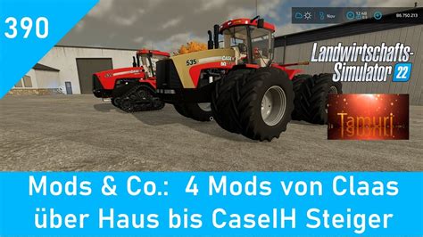 LS22 Mods Co 390 4 Mods von Claas über Haus bis CaseIH Steiger