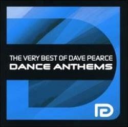 Dave Pearce - The Very Best of Dave Pearce Dance Anthems Album Reviews, Songs & More | AllMusic