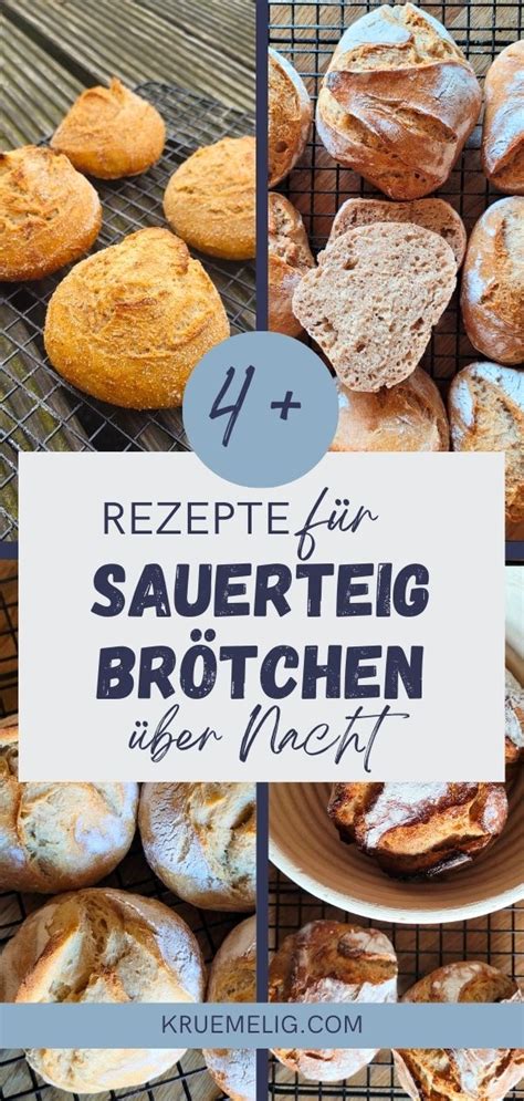 Vier Rezepte F R Sauerteig Br Tchen Ber Nacht Kr Melig