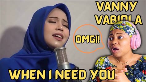 WHEN I NEED YOU CELINE DION COVER BY VANNY VABIOLA REACTION YouTube