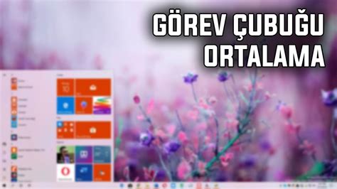 WİNDOWS 10 GÖREV ÇUBUĞUNU ORTAYA ALMAK 2022 YouTube