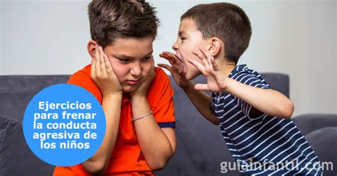 4 Ejercicios Para Controlar La Agresividad Infantil