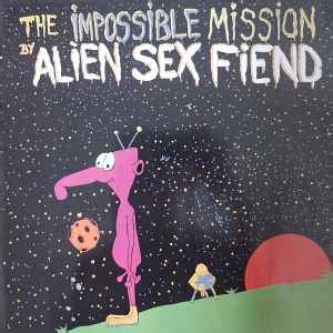 Alien Sex Fiend The Impossible Mission 1987 Black Labels Vinyl
