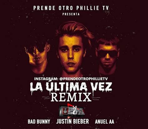 Anuel AA Ft Bad Bunny Justin Bieber La Última Vez Remix