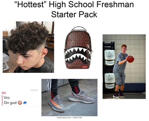 “hottest” High School Freshman Starter Pack R Starterpacks